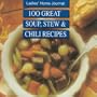 100 Great Soup, Stew & Chili Recipes