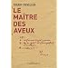 Le ma�tre des aveux