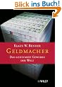 Geldmacher. Das geheimste Gewerbe der Welt