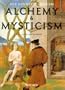 Alchemy and Mysticism: The Hermetic Museum (Klotz)