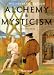 Alchemy and Mysticism: The Hermetic Museum (Klotz)