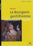 Classique Hatier - Oeuvres&thèmes : Le Bourgeois gentilhomme de Molière par Y. Bomati Classique Hatier - Oeuvres&thèmes : Le Bourgeois gentilhomme de Molière par Bomati