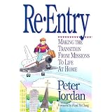 Re-Entry: Making the Transition from Missions to Life at Home