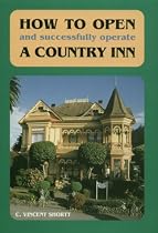 How to Open and Successfully Operate a Country Inn