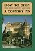 How to Open and Successfully Operate a Country Inn