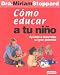 Book Cómo educar a tu niño (How to Teach your Child)