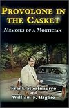 Provolone in the Casket: Memoirs of a Mortician