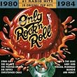 Only Rock 'N Roll 1980-1984: #1 Radio Hits ~ Only Rock'N Roll (Series)