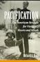 Pacification: The American Struggle For Vietnam's Hearts And Minds