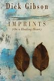 Imprints (On A Healing Heart)