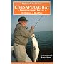 Flyfisher's Guide to Chesapeake Bay: Includes Light Tackle (Wilderness Adventures Flyfishing Guidebook) (Wilderness Adventures Flyfishing Guidebook) (Wilderness Adventures Flyfishing Guidebook)