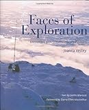 Faces of exploration : encounters with 50 extraordinary pioneers
