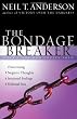 The Bondage Breaker®: Overcoming *Negative Thoughts *Irrational Feelings *Habitual Sins