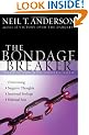 The Bondage Breaker�: Overcoming *Negative Thoughts *Irrational Feelings *Habitual Sins