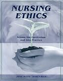Nursing Ethics: Across the Curriculum and Into Practice