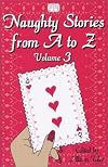 Naughty Stories from A to Z, Volume 3