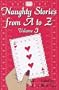 Naughty Stories from A to Z, Volume 3