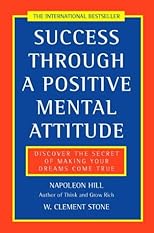 Success Through a Positive Mental Attitude