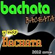 BaChata, BaChata y mas BaChata 2012