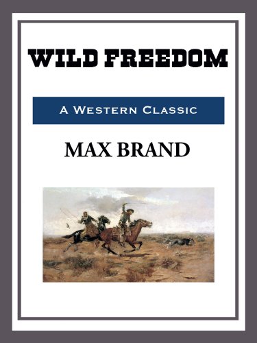 Wild Freedom (Silver star western)