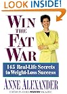 Win the Fat War: 145 Real-Life Secrets to Weight- Loss Success