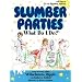 Slumber Parties . . . What Do I Do? (What Do I Do? series)