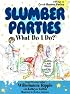 Slumber Parties . . . What Do I Do? (What Do I Do? series)