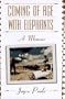 Coming of Age With Elephants: A Memoir