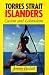 Torres Strait Islanders: Custom and Colonialism