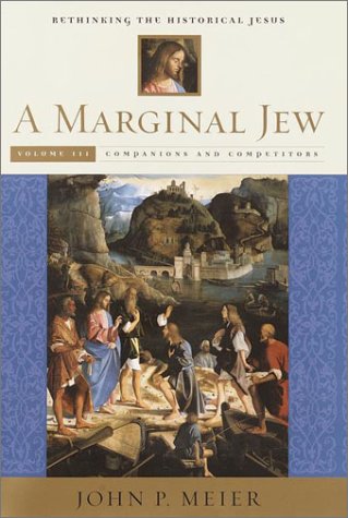 Companions and Competitors (A Marginal Jew: Rethinking the Historical Jesus, Volume 3) under Historical Jesus in The Books Store