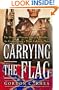 Carrying The Flag: The Story Of Private Charles Whilden, The Confederacy's Most Unlikely Hero