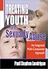 Treating Youth Who Sexually Abuse: An Integrated Multi-Component Approach