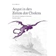 Angst in den Zeiten der Cholera. I - IV. by Olaf Briese