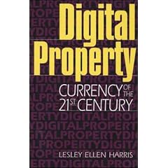 Digital Property: Currency of the 21st Century
