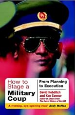How to Stage a Military Coup: Planning to Execution
