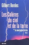 Les col�res du ciel et de la terre, Tome 1 : La montagne bris�e