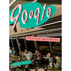 Googie: Fifties Coffee Shop Architecture