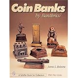 Coin Banks by Banthrico*t by James L. Redwine and Jim Redwine