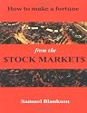 How to make a fortune on the Stock Markets