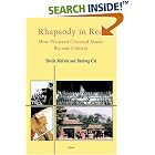 Click here to buy Rhapsody in Red- How Western Classical Music Became Chinese by  Sheila Melvin and Cai Jingdong.