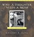 Why a Daughter Needs a Mom: 100 Reasons