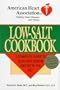 Low-Salt Cookbook: A Comp Guide to Reducing Sodium & Fat in Diet (American Heart Association)