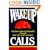 Wake-Up Calls: You Don't Have to Sleepwalk Through Your Life, Love, or Career!