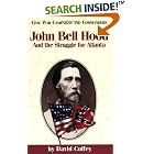 Click here to buy John Bell Hood And the Struggle for Atlanta (Civil War Campaigns and Commanders Series) by  David Coffey.