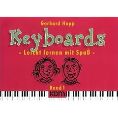Keyboards - Leicht lernen mit Spass: Keyboards, leicht lernen mit Spa�, Bd.1
