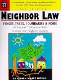 Neighbor Law: Fences, Trees, Boundaries & Noise (3rd ed)
