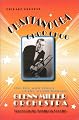 Chattanooga Choo Choo: The Life and Times of the World Famous Glenn Miller Orchestra