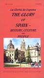 The Glory of Spain-History, Culture and People (Spanish Narration)
