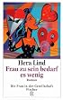 Frau zu sein bedarf es wenig
