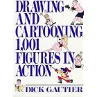 Click here to buy Drawing and Cartooning 1,001 Figures in Action by  Dick Gautier.